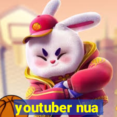 youtuber nua